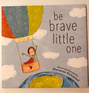 Be Brave Little One